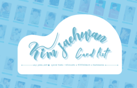 [สรุป] Kim Jaehwan Card List : รวมลิสต์การ์ดทุกแบบของคิมแจฮวาน