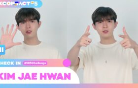[Video] KCON:TACT HI 5 - Check In #HI5Challenge : KIM JAE HWAN