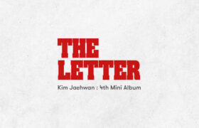 [Special Page] สรุปข้อมูล : Kim Jaehwan 4th Mini Album - "THE LETTER"