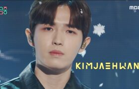 [Video] Show! Music Core : 다 잊은 줄 알았어 (Unforgettable) - Kim Jaehwan (22-01-15)
